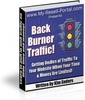 Thumbnail Back Burner Traffic! plr Thumbnail Back Burner Traffic! plr