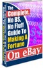 Thumbnail The Complete Guide To Making A Fortune On eBay plr