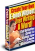 Thumbnail Create Your Own E-Book Without Ever Writing A Word plr