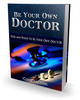 Thumbnail Be Your Own Doctor PLR