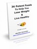 Thumbnail 36 Potent Foods To Help You Lose Weight & Live Healthy PLR