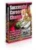 Thumbnail Successful Career Change Tactics Revealed PLR