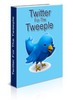 Thumbnail Twitter For The Tweeple PLR