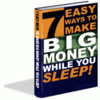 Thumbnail 7 Easy Ways To Make Big Money While You Sleep! PLR