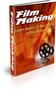 Thumbnail Film Making : Basics To Becoming A Film Maker PLR