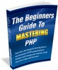 Thumbnail The Beginners Guide To Mastering PHP mrr