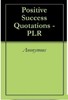 Thumbnail Positive Success Quotations  plr