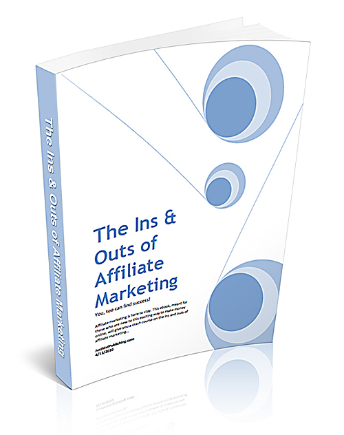 Product picture The Ins & Outs of Affiliate Marketing