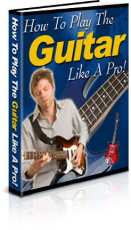 Product picture How To Play The Guitar Like A Pro!