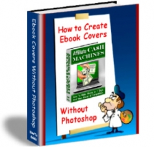 Product picture How To Create Ebook Covers Without Photoshop