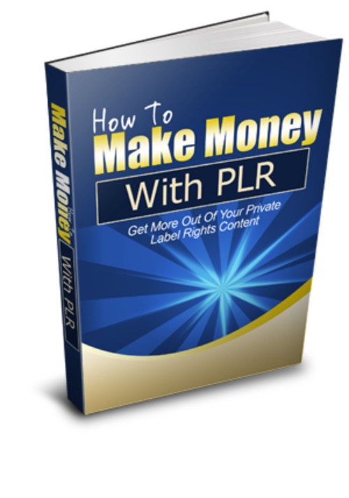 Product picture How To Make Money With PLR