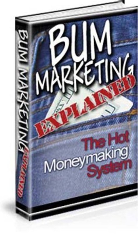 Product picture Bum Marketing Explained plr