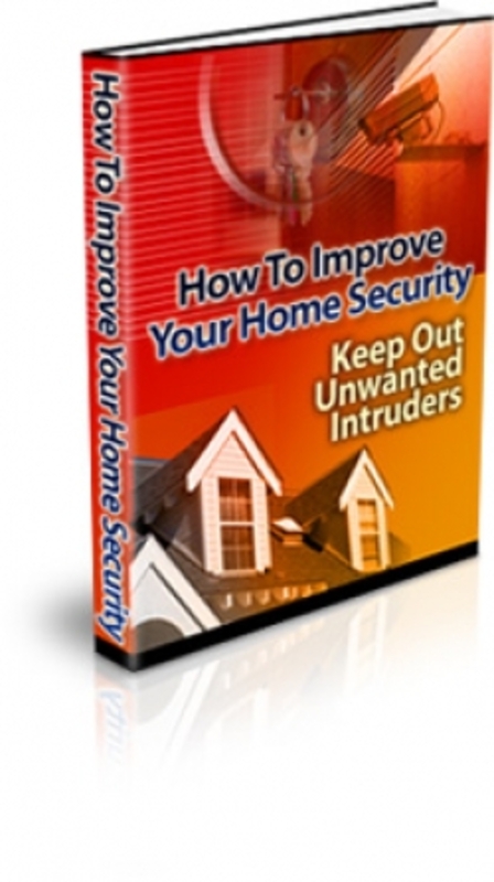 Product picture How To Improve Your Home Security plr