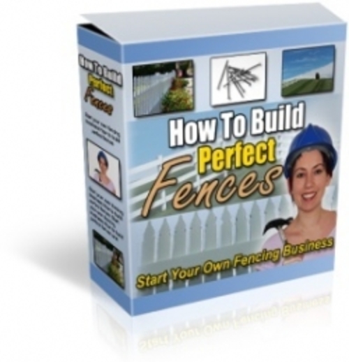 Product picture How To Build Perfect Fences plr