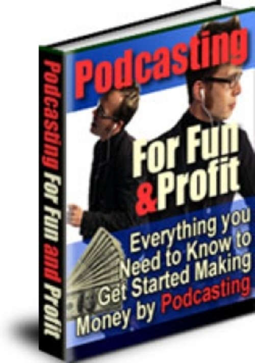 Product picture Podcasting For Fun & Profit plr