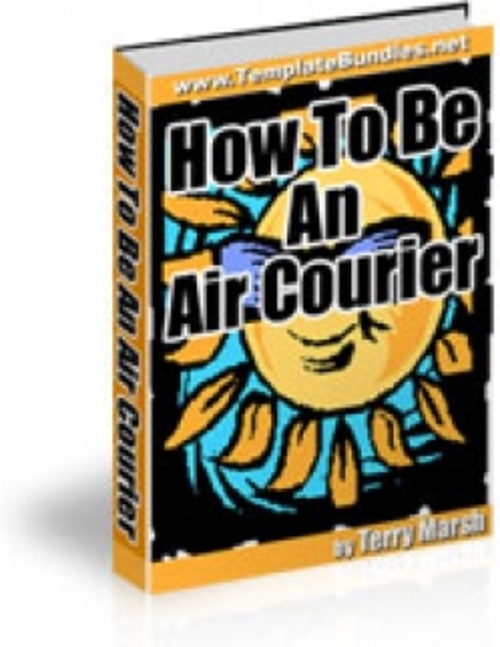 Product picture How To Be An Air Courier plr
