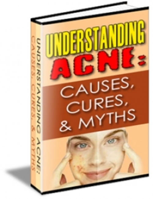 Product picture Understanding Acne: Causes, Cures, & Myths plr