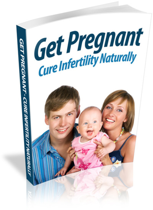 Product picture Get Pregnant: Cure Infertility Naturally plr