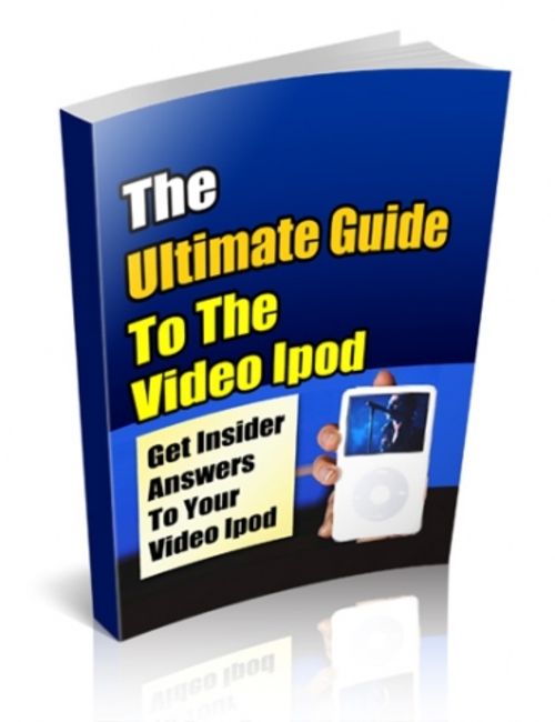 Product picture The Ultimate Guide To The Video iPod plr
