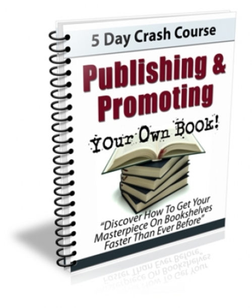 Product picture Publishing & Promoting Your Own Book! plr