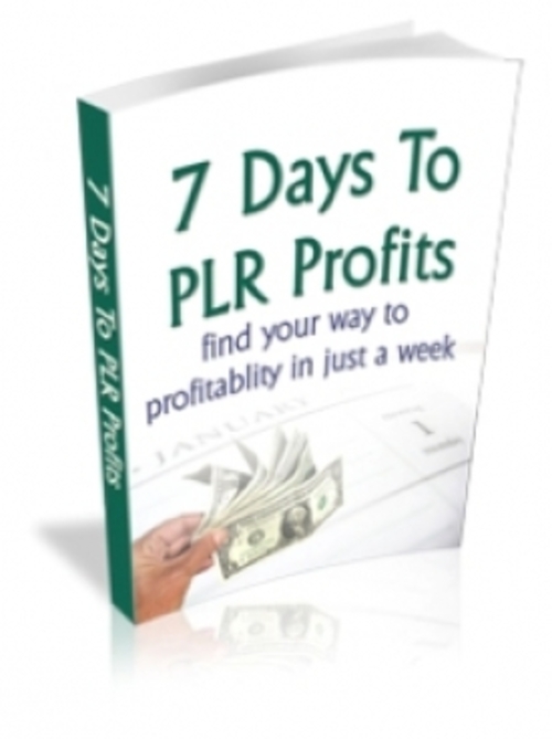 Product picture 7 Days To PLR Profits