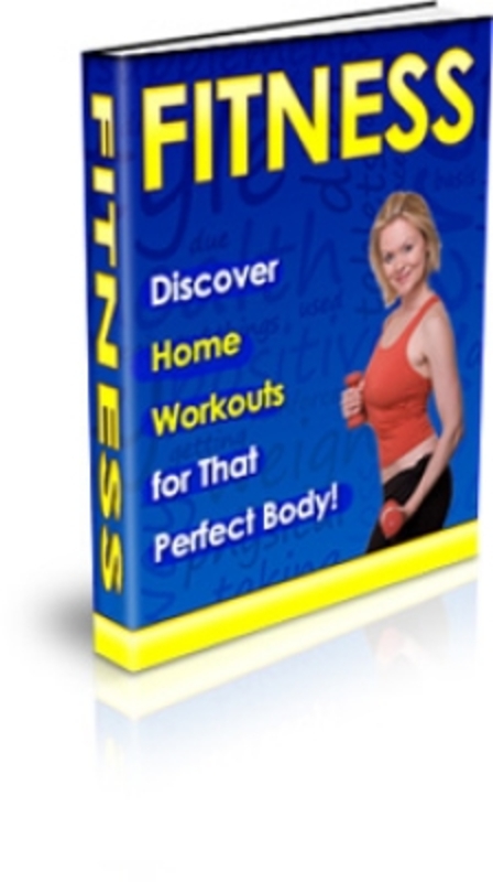 Product picture Fitness - Discover Home Workouts for That Perfect Body! PLR