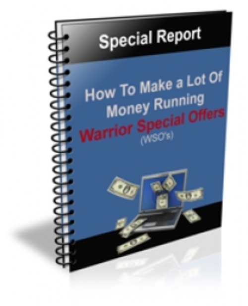 Product picture How to Make a Lot Of Money Running WSOs PLR