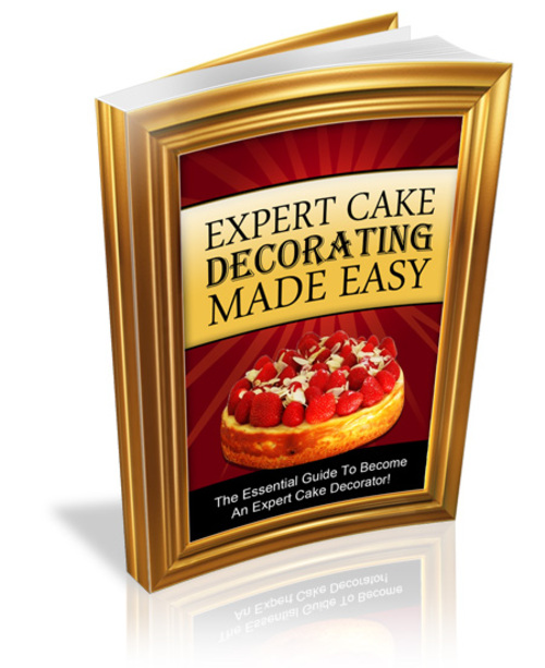 Product picture Expert Cake Decorating Made Easy! PLR