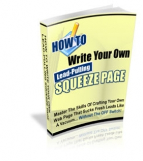Product picture How To Write Your Own Lead-Pulling Squeeze Page PLR