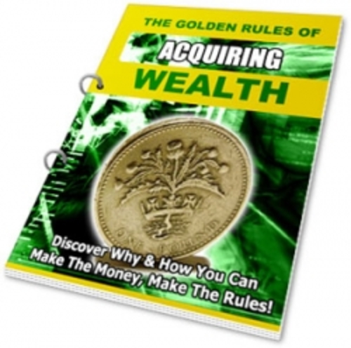 Product picture The Golden Rules of Acquiring Wealth PLR