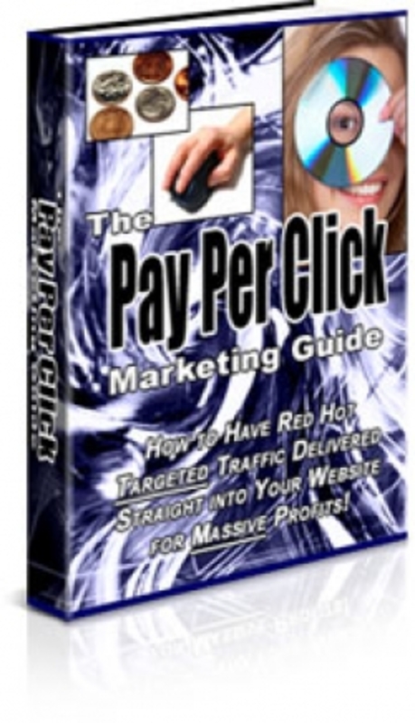 Product picture The Pay Per Click Marketing Guide PLR