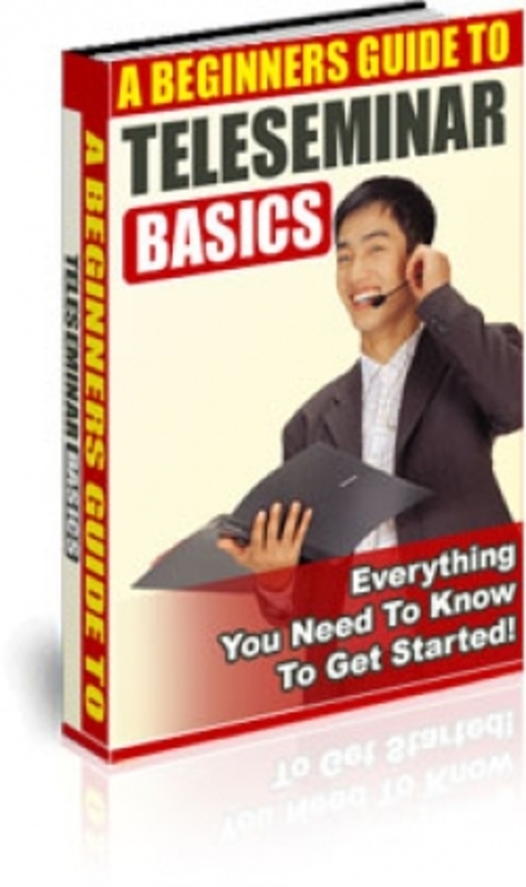 Product picture A Beginners Guide To Teleseminar Basics PLR