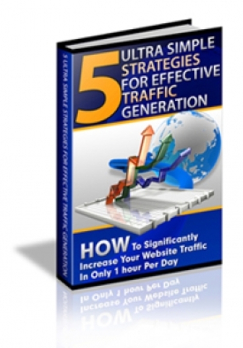 Product picture 5 Ultra Simple Strategies For Traffic PLR
