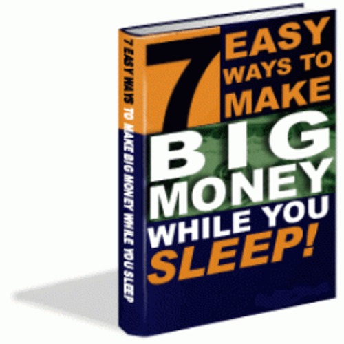Product picture 7 Easy Ways To Make Big Money While You Sleep! PLR