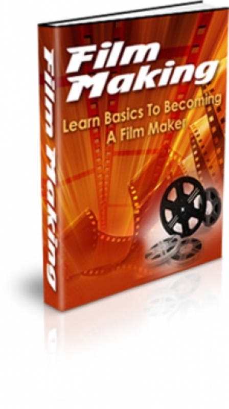 Product picture Film Making : Basics To Becoming A Film Maker PLR