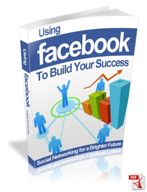 Product picture Using Facebook To Build Your Success mrr