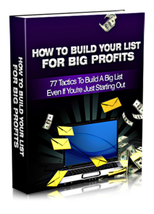 Product picture How To Build Your List For Big Profits mrr