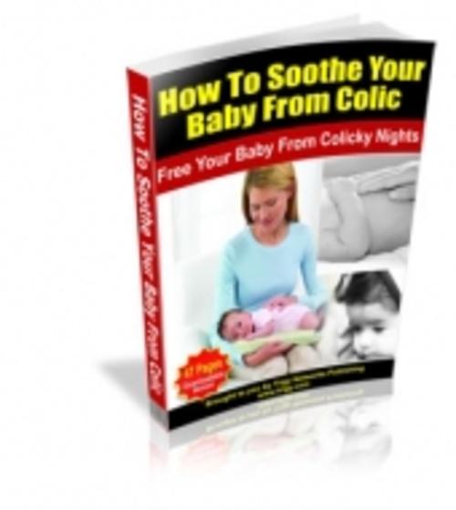 Product picture How To Soothe Your Baby From Colic mrr
