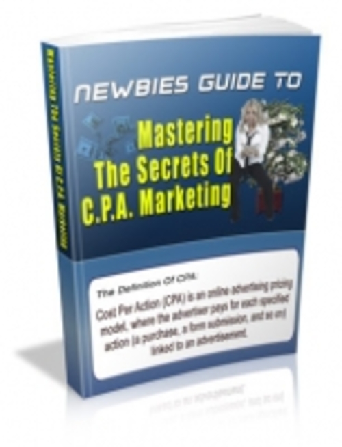 Product picture Newbies Guide To Mastering The Secrets Of C.P.A. mrr