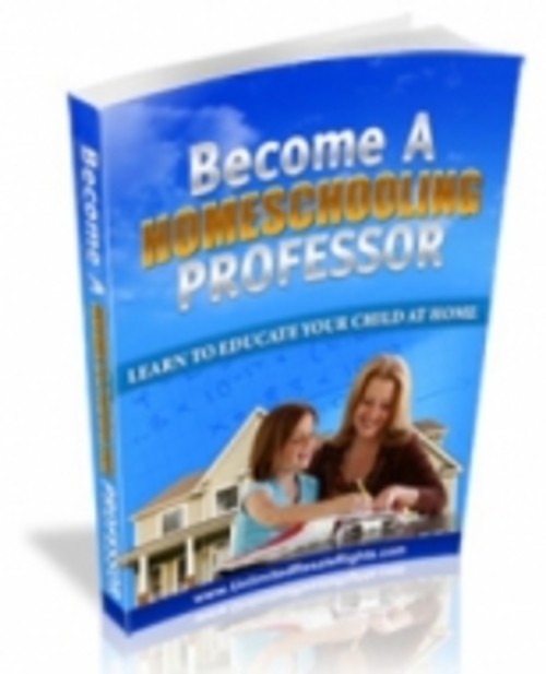 Product picture Become A Homeschooling Professor mrr