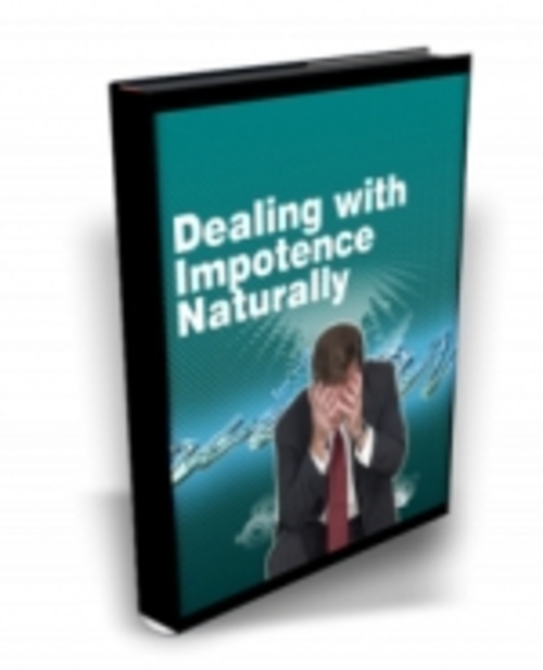 Product picture Dealing With Impotence Naturally mrr