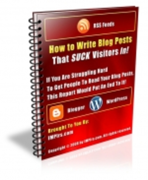 Product picture How to Write Blog Posts That SUCK Visitors In! mrr