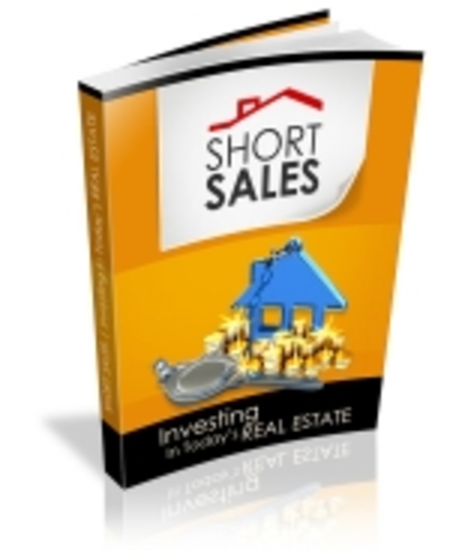 Product picture Short Sales - Investing In Todays Real Estate mrr