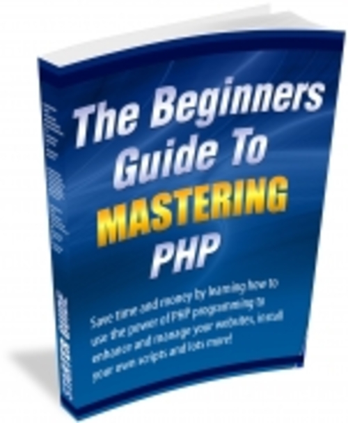 Product picture The Beginners Guide To Mastering PHP mrr