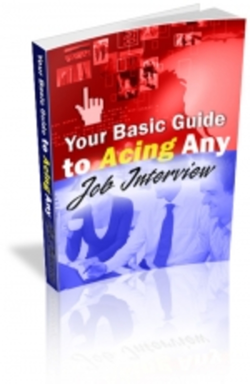 Product picture Your Basic Guide to Acing Any Job Interview mrr