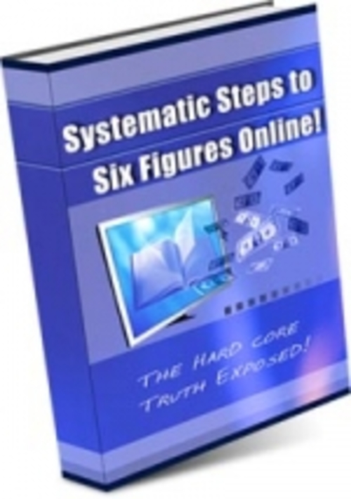Product picture Systematic Steps To Six Figures Online! mrr