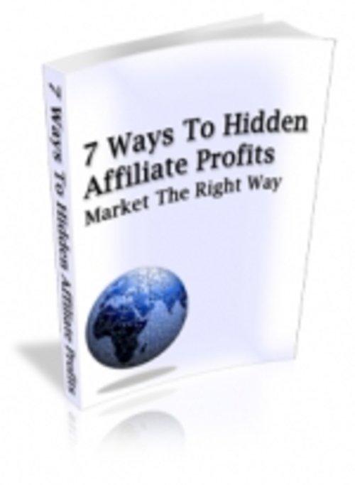 Product picture 7 Ways To Hidden Affiliate Profits mrr
