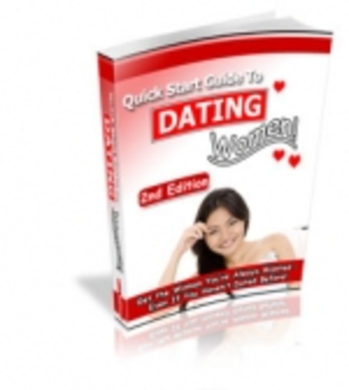 Product picture Quick Start Guide To Dating Women! 2nd Edition mrr