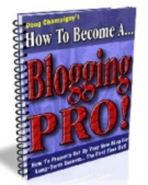 Product picture How to Become A Blogging Pro! mrr