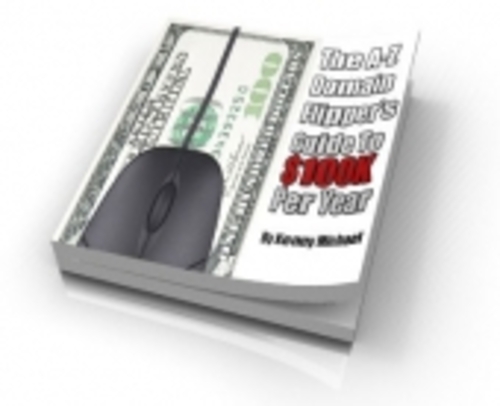 Product picture The A-Z Domain Flippers Guide To $100K Per Year mrr